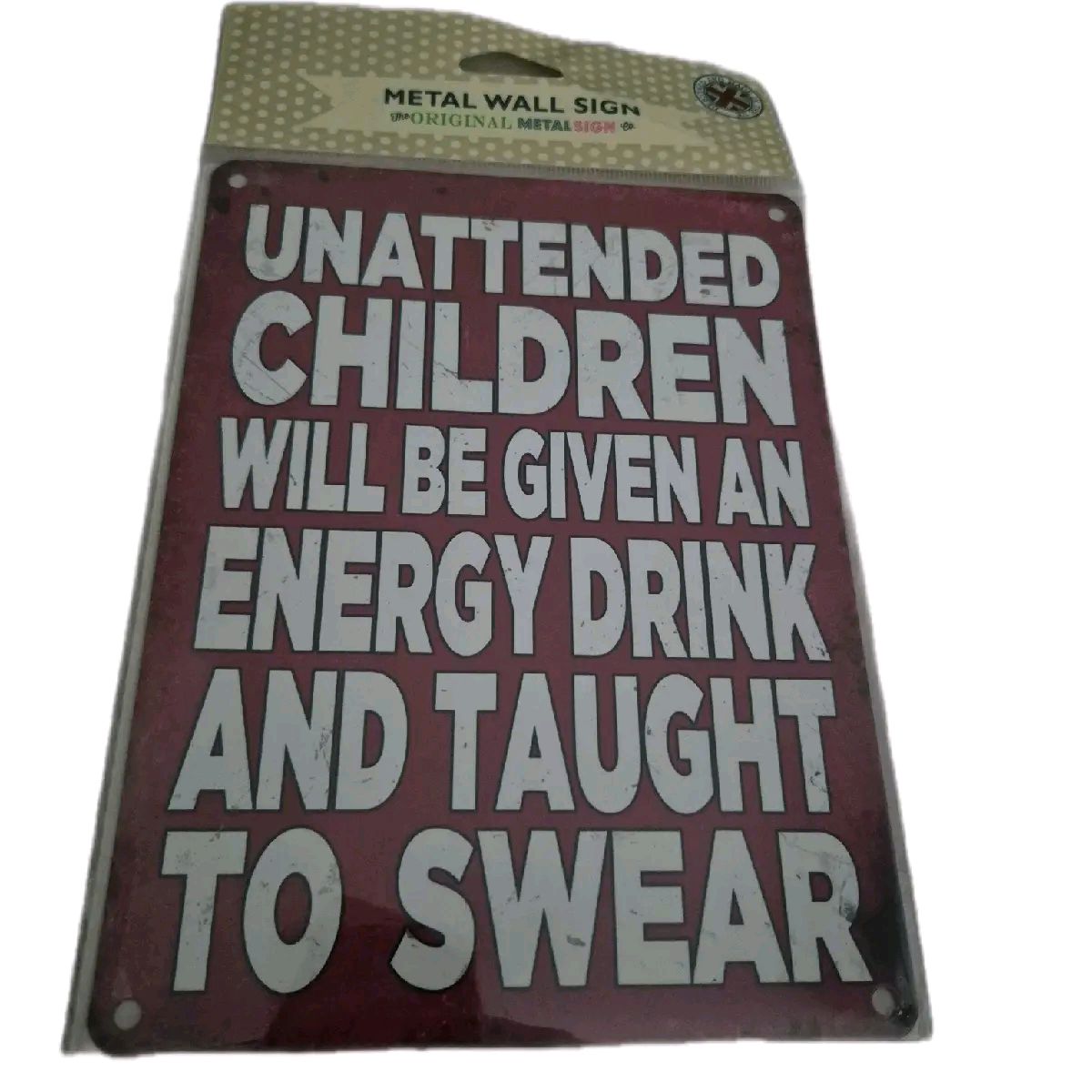 Children Taught to Swear Metal Sign 20cm